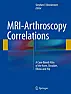(PDF) MRI-Arthroscopy Correlations - A Case-Based Atlas of the Knee by Brockmeier |  This is the PDF eBook version for MRI-Arthroscopy Correlations - A Case-Based...