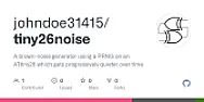 Software-Konfigurierbarer Rauschgenerator auf 8-Bitter  |  Hallo Gruppe, ich habe mir einen Rauschgenerator gebaut mit einem AVR ATtiny26....