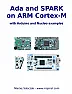 New book: Ada and SPARK on ARM Cortex-M  |  Hello, I am pleased to announce that the tutorial titled "Ada on ARM Cortex-M",...
