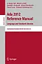 Press Release - Ada 2012 Published in LNCS and as Free eBook  |   FOR IMMEDIATE RELEASE Ada 2012 Language Standard Published in Springer's...